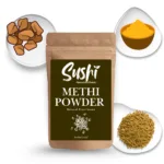 100% Natural Methi Powder by Sushi Industries ; Herbal Remedy for Hair Fall Control, Dandruff & Metabolic Support